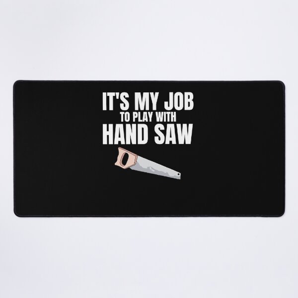Item preview, Carpenter's Pride - It's My Job to Play with Hand Saws gift woodworking designed and sold by skulltshirt.