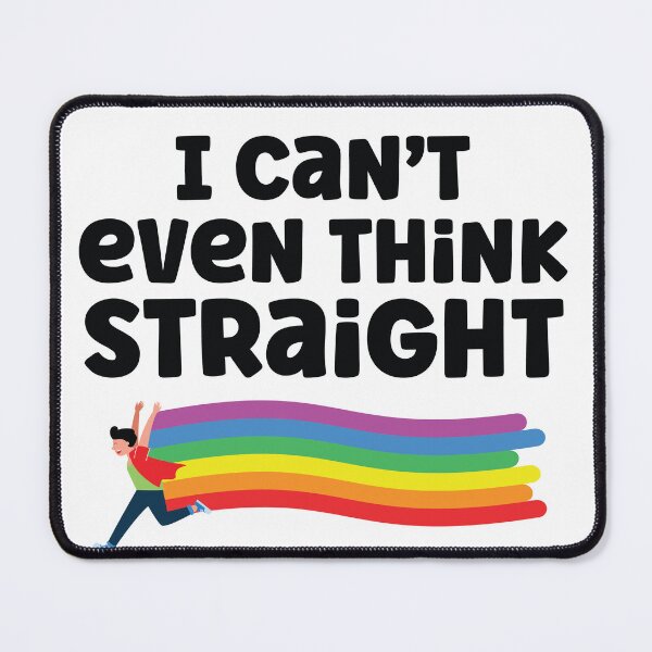 Item preview, I Can't Even Think Straight designed and sold by PaintedPixels01.