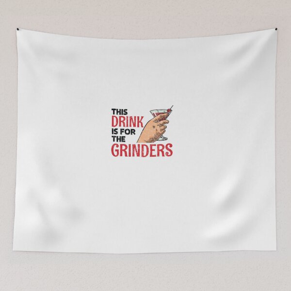 Item preview, Entrepreneur Grinders - This Drink is For the Grinders designed and sold by shirtkings.