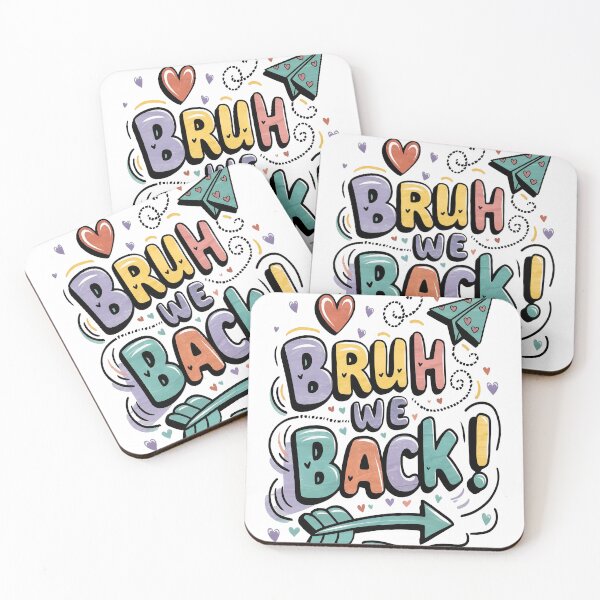 Item preview, Bruh We Back! Funny Slogan for Men and Women designed and sold by Mosaic-97.