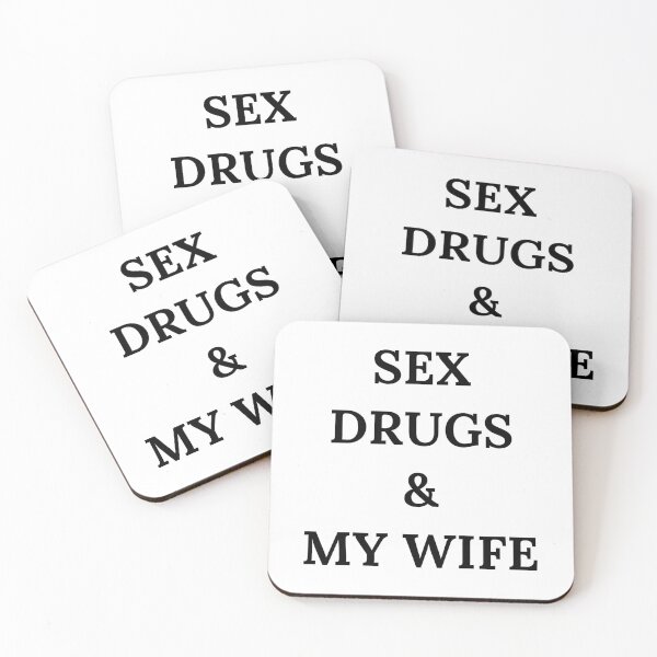 Item preview, Sex Drugs and My Wife designed and sold by killzak.