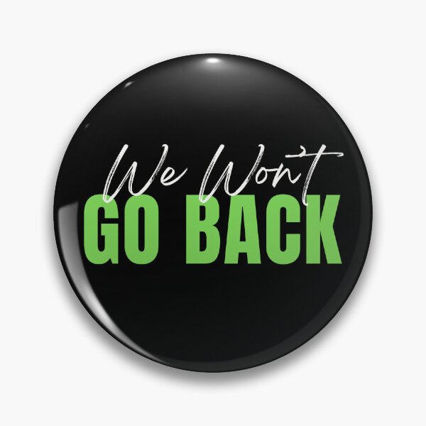 Item preview, We Won't Go Back designed and sold by DesiBoli.