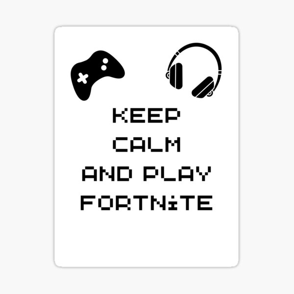 Item preview, Keep calm, play fortnite  designed and sold by Sarasaurusrexx.