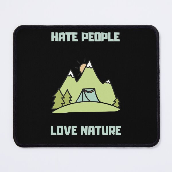 Item preview, Hate People Love Nature Funny Gifts For Mountains Lovers designed and sold by justforart91.