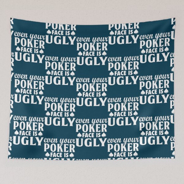 Item preview, Even Your Poker Face Is Ugly designed and sold by CrystalStroman.