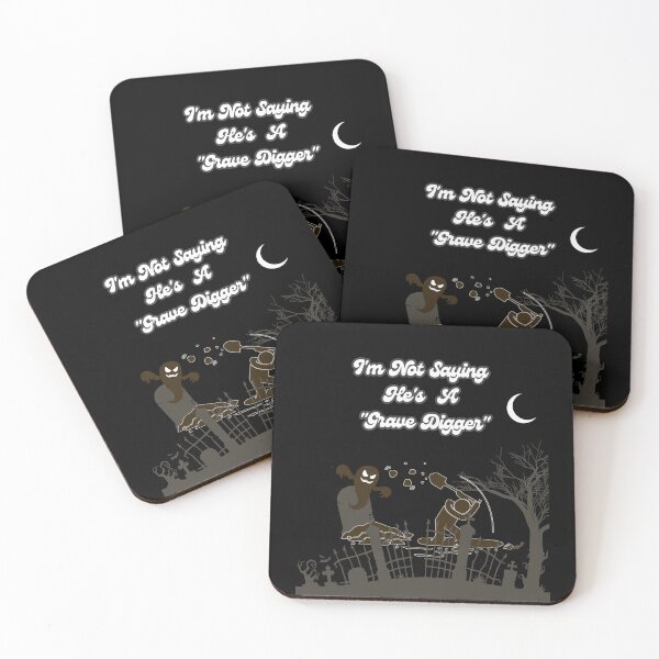 Item preview, I'm Not Saying He's A "Grave Digger" - Halloween Design designed and sold by signshirtz.
