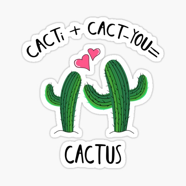 Cacti Cactyou Cactus Stickers Redbubble