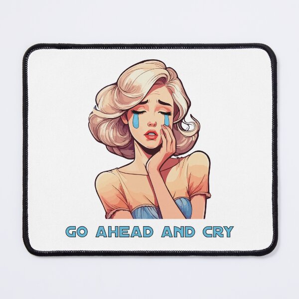Item preview, go ahead and cry designed and sold by hhh-art.