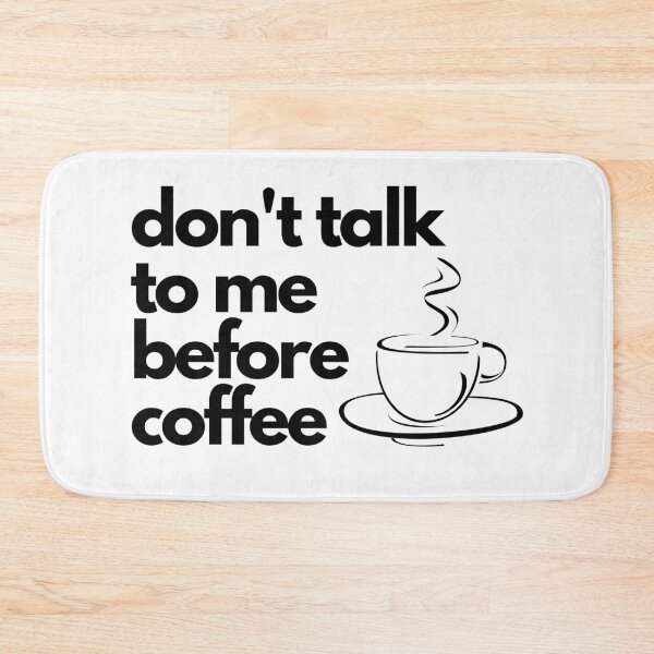 Item preview, Don't Talk to Me Before Coffee designed and sold by RJPMerch.