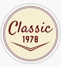 1978 Birthday Gift Vintage Classic 40th Birthday Present Sticker