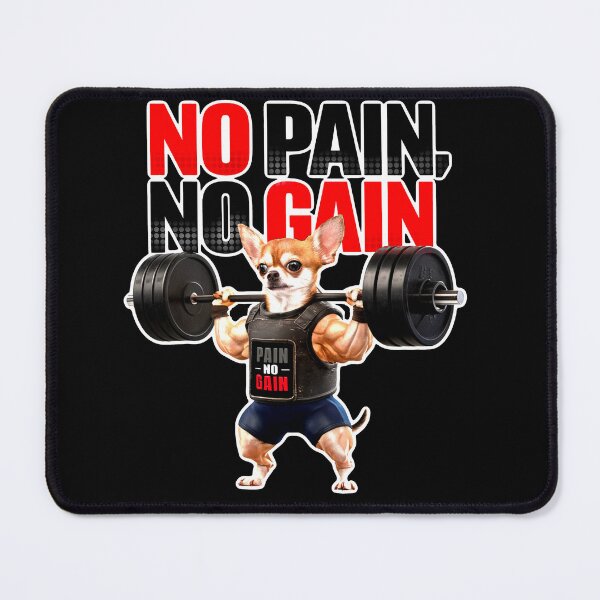 Item preview, No Pain No Gain Chihuahua, funny workout designed and sold by mwebba2005.