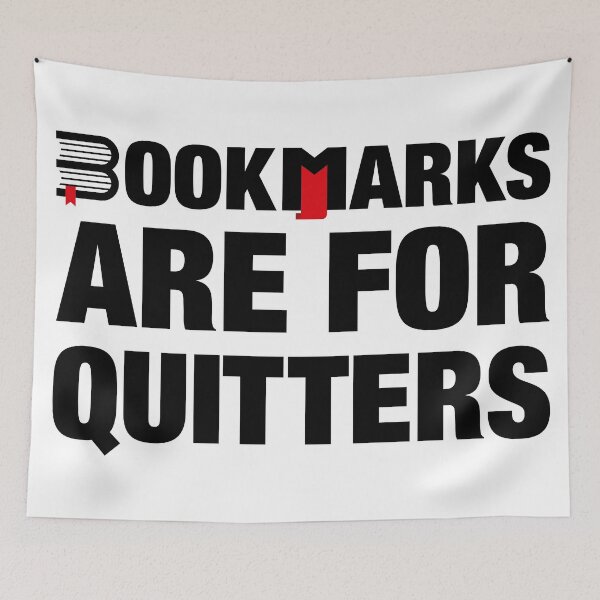 Item preview, Bookmarks Are For Quitters designed and sold by LounisArt.