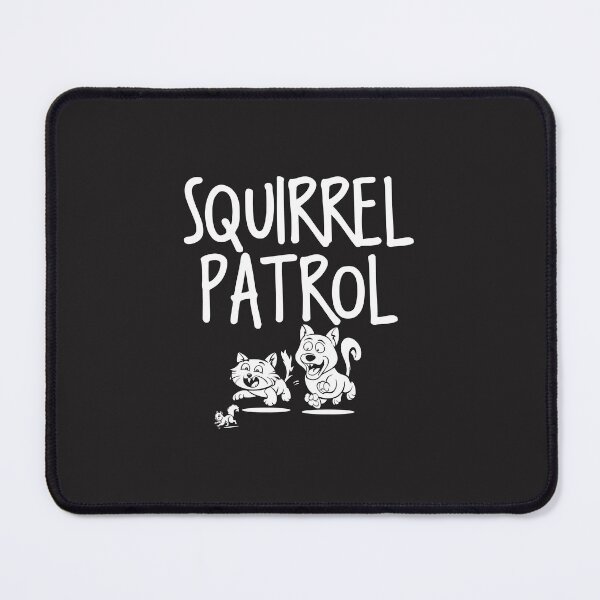 Item preview, Patrolling squirrels is your pets' side hustle. designed and sold by Sarcasmisfun.