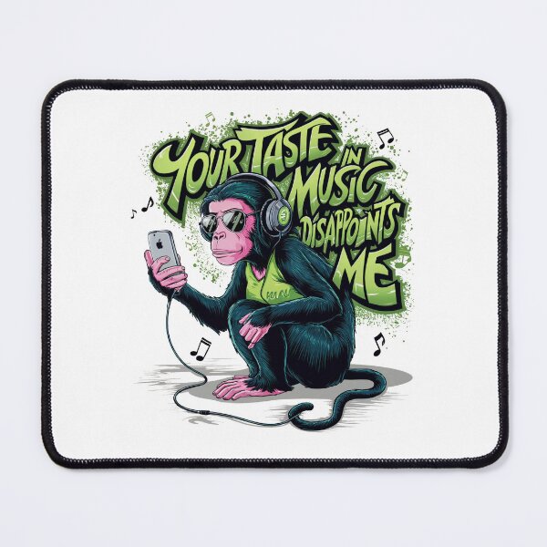 Item preview, Your taste in music disappoints me designed and sold by tee-blah-blah.