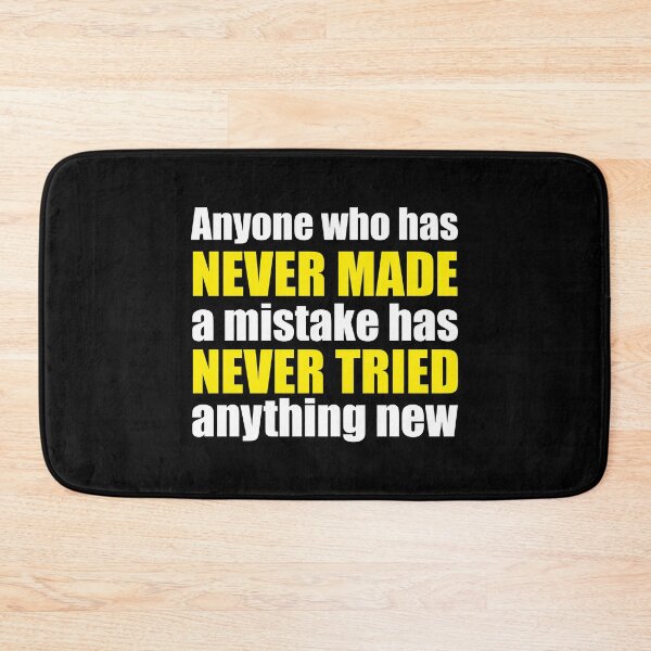 Item preview, Anyone who has never made a mistake has never tried anything new designed and sold by ArystDesign.