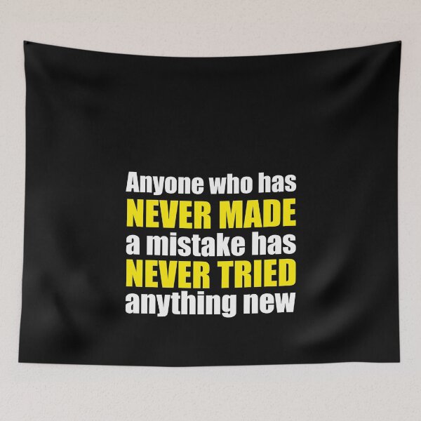 Item preview, Anyone who has never made a mistake has never tried anything new designed and sold by ArystDesign.
