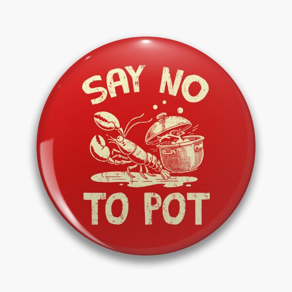 Item preview, Say No To Pot Funny Crawfish Boil designed and sold by LazyLoungeCo.