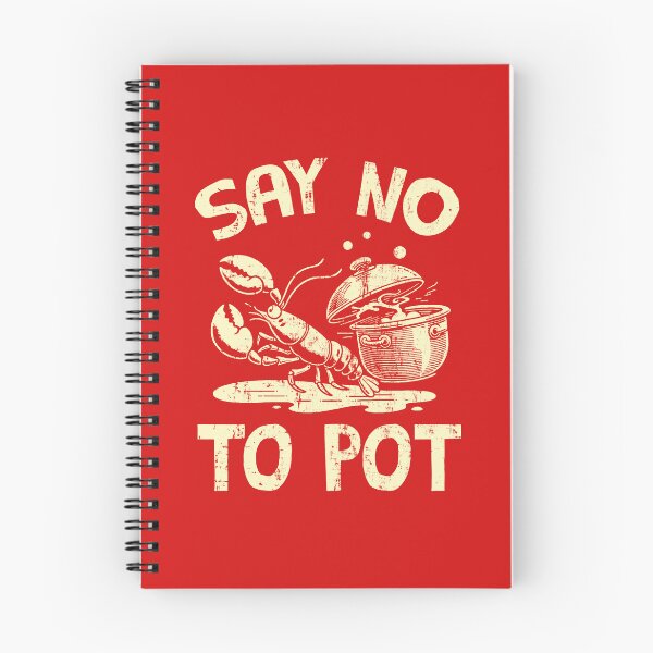 Item preview, Say No To Pot Funny Crawfish Boil designed and sold by LazyLoungeCo.