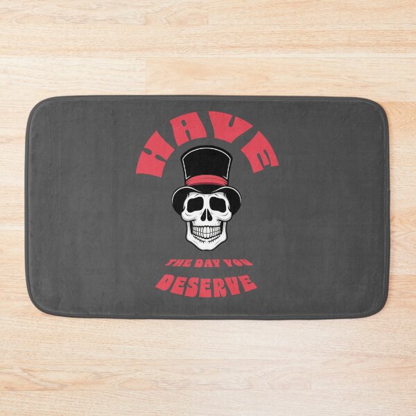 Item preview, HAVE THE DAY YOU DESERVE designed and sold by La Loca.