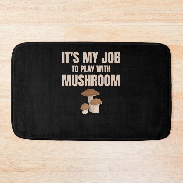 Item preview, Mushroom Enthusiast - It's My Job to Play with Mushrooms gift mycologist designed and sold by skulltshirt.