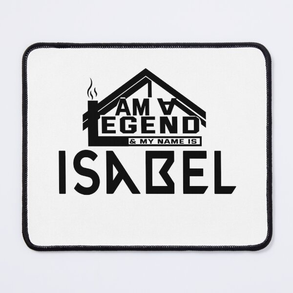 Item preview, I Am a Legend: Custom Name Design for Isabel designed and sold by koreatvtea.