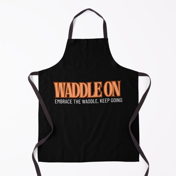 Item preview, Waddle On - Embrace the waddle, keep going  designed and sold by penguinarchives.