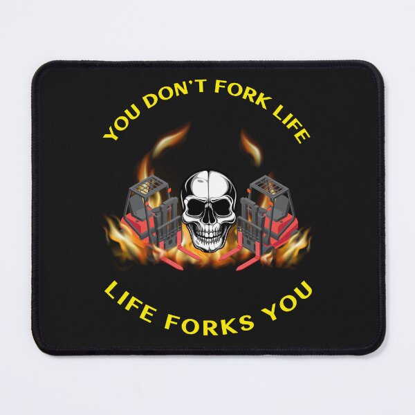 Item preview, Twin Forklift Skull in Flames Forklift Certified You Don't Fork Life, Life Forks You RY designed and sold by TeamsterLife.