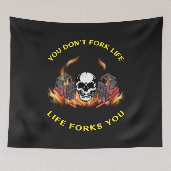 Item preview, Twin Forklift Skull in Flames Forklift Certified You Don't Fork Life, Life Forks You RY designed and sold by TeamsterLife.
