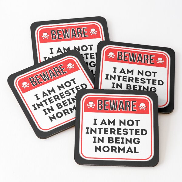 Item preview, BEWARE:  I Am Not Interested In Being Normal - funny warning signs designed and sold by DesignsFromTW-S.