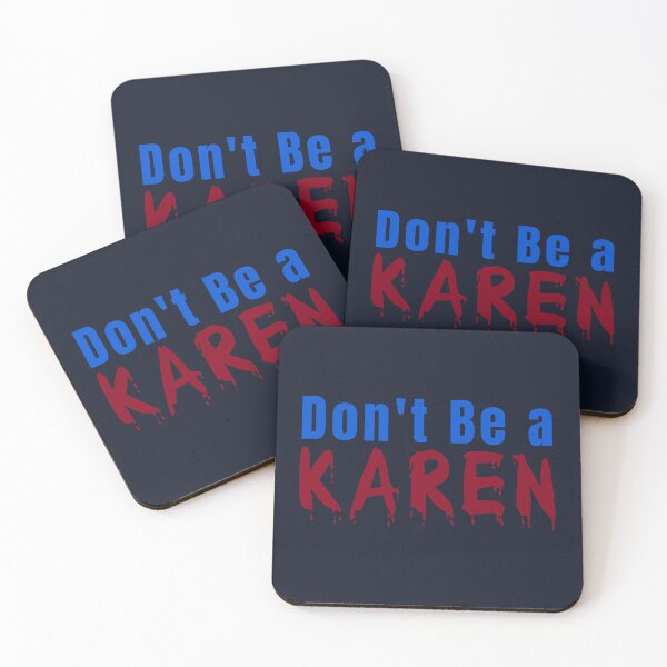 Item preview, DON'T BE A KAREN. FUNNY QUOTES designed and sold by La Loca.