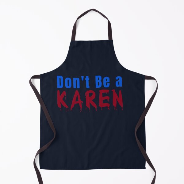 Item preview, DON'T BE A KAREN. FUNNY QUOTES designed and sold by La Loca.