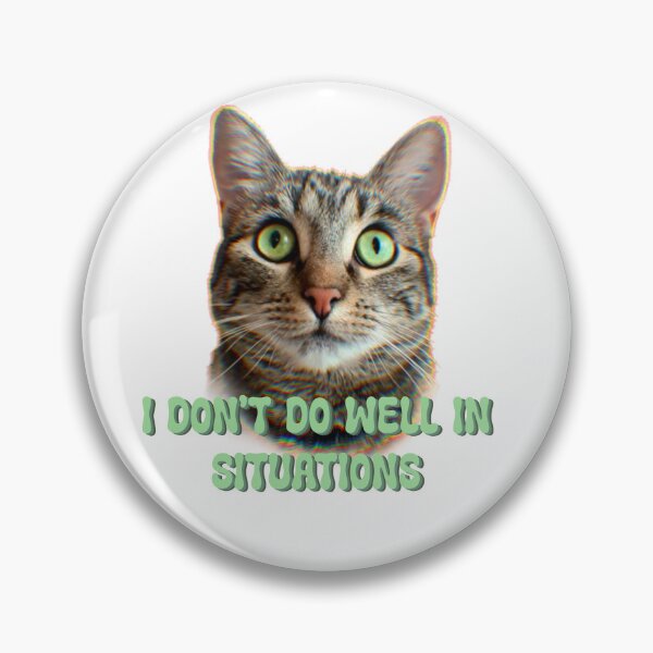 Item preview, I don’t do well in situations  designed and sold by TicaCreations.