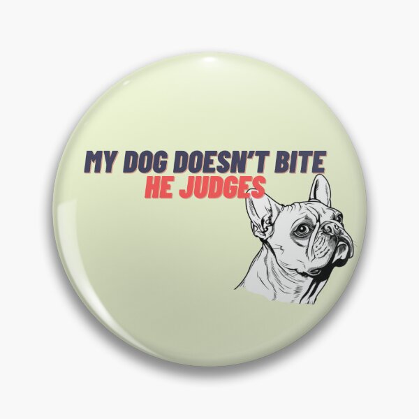 Item preview, My Dog Doesn't Bite designed and sold by BarkStreetWear.