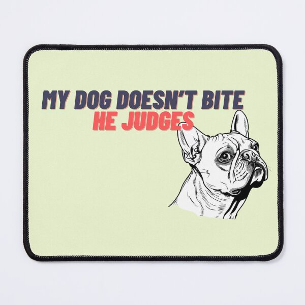 Item preview, My Dog Doesn't Bite designed and sold by BarkStreetWear.