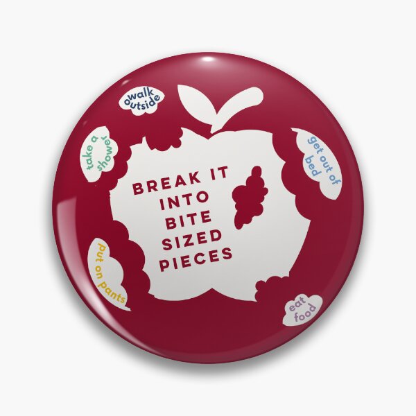 Item preview, Break It Into Bite Sized Pieces designed and sold by Grace Huntley.