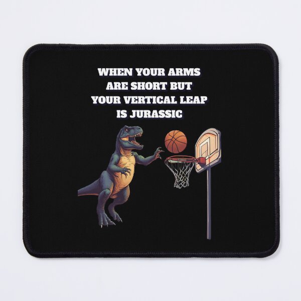 Item preview, When Your Arms Are Short But Your Vertical Leap Is Jurassic - Dinosaur Humor designed and sold by signshirtz.