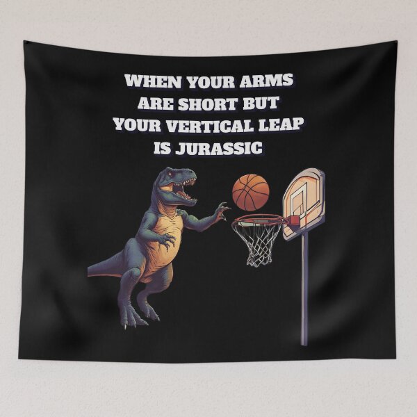 Item preview, When Your Arms Are Short But Your Vertical Leap Is Jurassic - Dinosaur Humor designed and sold by signshirtz.