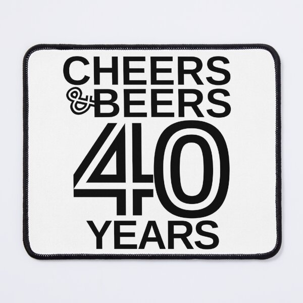 Item preview, Cheers and Beers 40 Years - Celebration Birthday Anniversary designed and sold by highflycrafts.