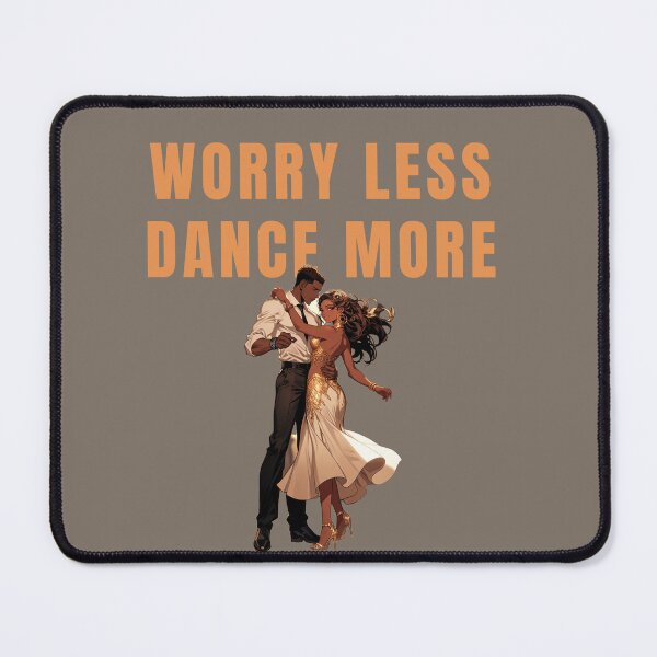 Item preview, WORRY LESS DANCE MORE DANCER GIF designed and sold by La Loca.