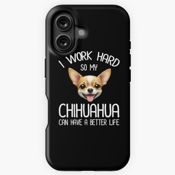 Vista previa del artículo con la obra «Trabajo duro para que mi chihuahua pueda tener una vida mejor», diseñado y vendido por Cat Lady Designs.