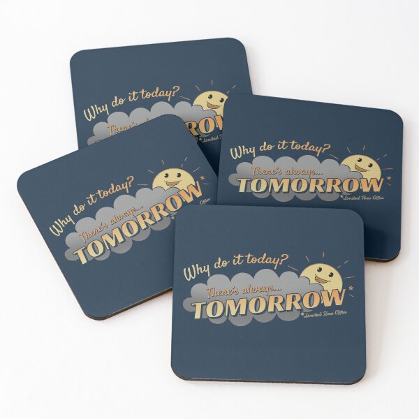 Item preview, Why Do It Today? There's Always Tomorrow! designed and sold by vonplatypus.