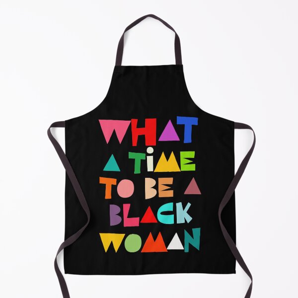 Item preview, WHAT A TIME TO BE A BLACK WOMAN designed and sold by alegnacreates.