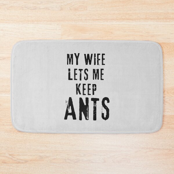 Item preview, "My wife lets me keep ants" designed and sold by Corner-Distro.