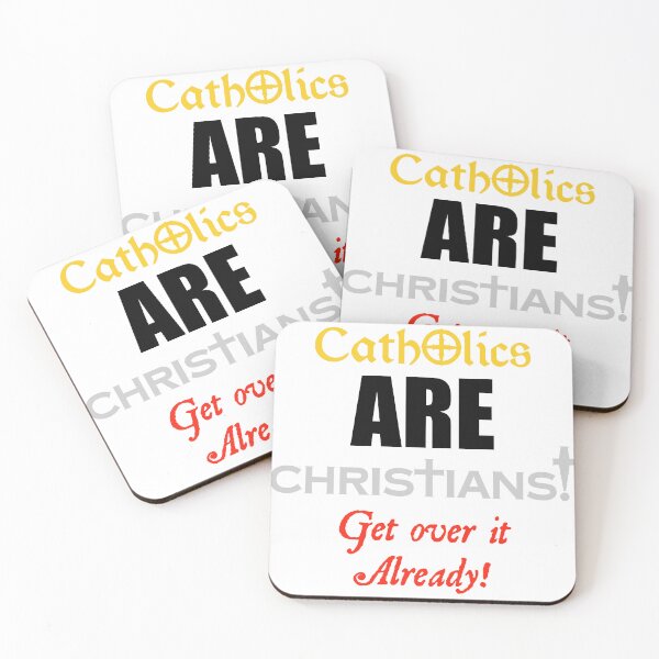 Item preview, Catholics ARE Christians! Get Over it Already! designed and sold by MultiVInhabits.