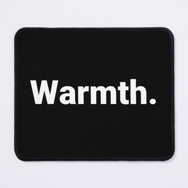Item preview, Warmth. designed and sold by Text-based T-Shirts and Gifts.