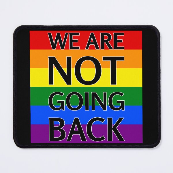 Item preview, We Are Not Going Back LGBTQ+ Sticker designed and sold by Bare Artifex™'s Shop ||  Project Now.