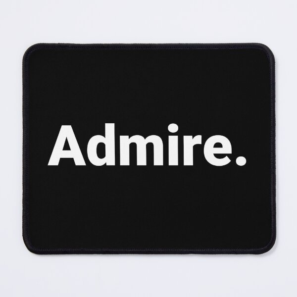 Item preview, Admire. designed and sold by Text-based T-Shirts and Gifts.