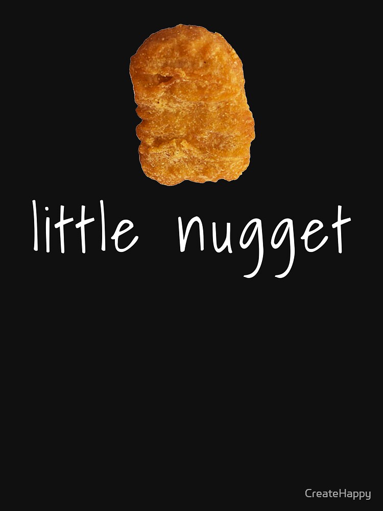 "Little Nugget" Tshirt for Sale by CreateHappy Redbubble chicken t