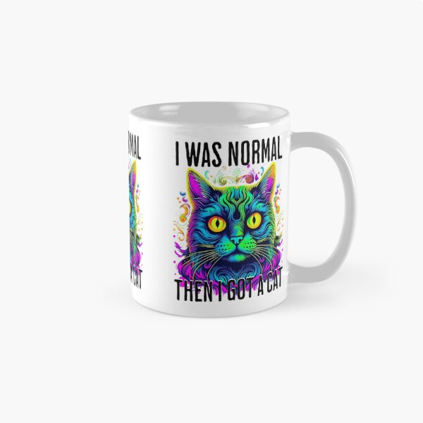 Item preview, I was normal - then I got a cat designed and sold by EvergreenWhimsy.