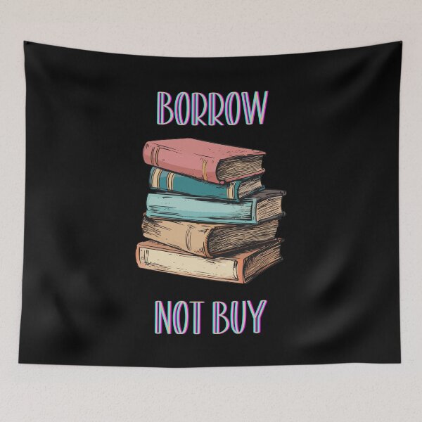 Item preview, Library Borrow not buy designed and sold by MichalWeider.